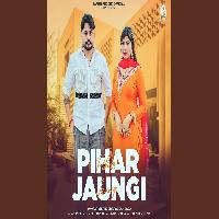 Pihar Jaungi Pardeep Boora Ft Pooja Hooda New Haryanvi Song 2025 By Sandeep Surila,Komal Chaudhary Poster